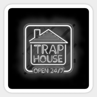 Trap House open 24/7 - White Neon Sticker